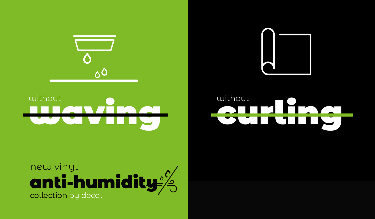 The vinyl anti-humidity collection range is still a decal opportunity